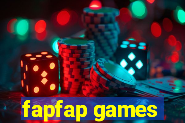 fapfap games